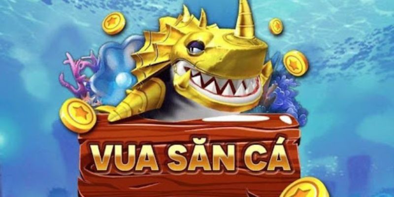 Vua bắn cá, tựa game quen thuộc, đơn giản